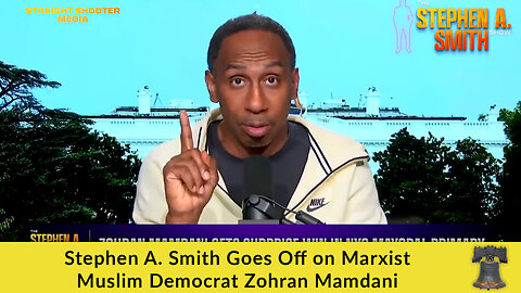 Stephen A. Smith Goes Off on Marxist Muslim Democrat Zohran Mamdani