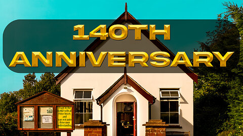 140th Anniversary Celebration