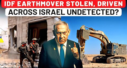 IDF Exhausted, Bleeding & Embarrassed: How Did Israel Miss an Earthmover Cruising Across the Nation?