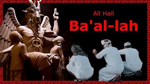ALLAH = BAAL (Exposing Demon called Allah and his magician Muhammad ibn Abdullah)