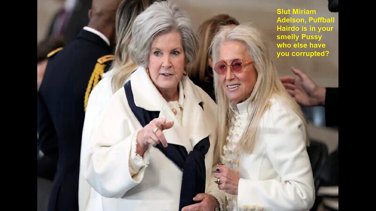 3 March - Puffball Susie Wiles – NEOCON TRAITOR – Traitors Need to be JAILED!! (11 JULY - WTF Slut Miriam Adelson removed the video!)