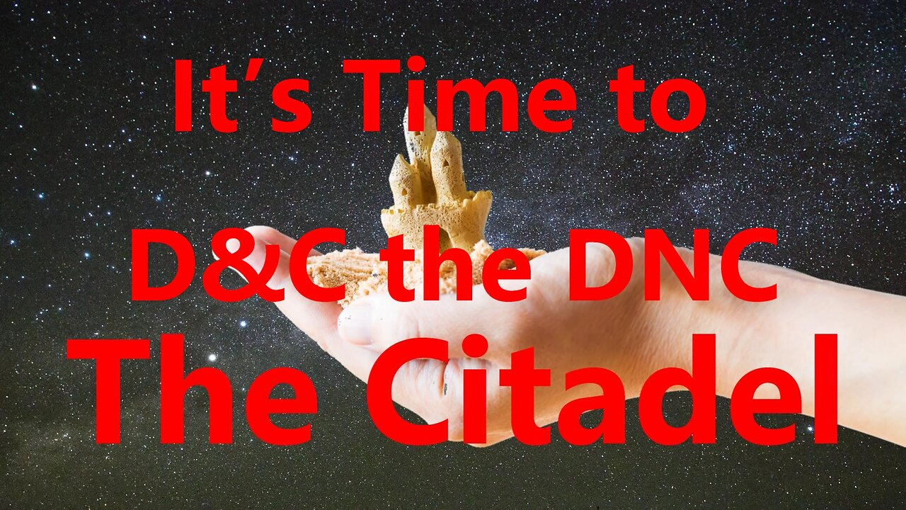 It’s Time to D&C the DNC