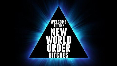 Welcome to the New World Order - KILLUMINATI13420