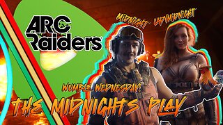 Wumble Wednesday | Arc FAKERS | LadyMidnight Pick ME UP!