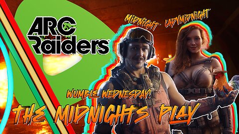 Wumble Wednesday | Arc FAKERS | LadyMidnight Pick ME UP!