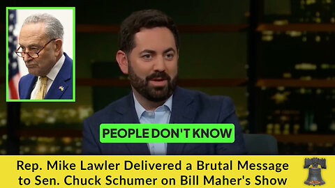 Rep. Mike Lawler Delivered a Brutal Message to Sen. Chuck Schumer on Bill Maher's Show