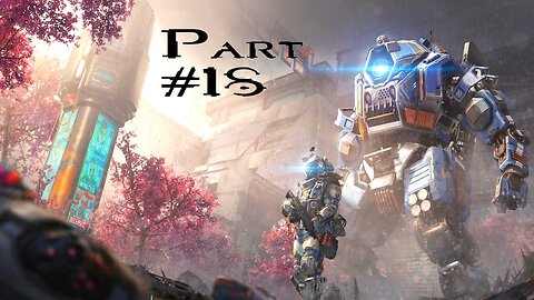 Titanfall 2 Multiplayer: Part 18