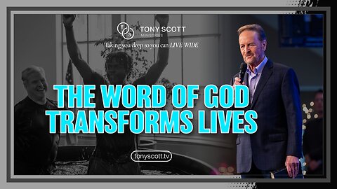 The Word of God Transforms Lives