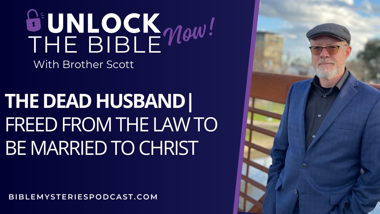 The Dead Husband: Freed from the Law to Be Married to Christ