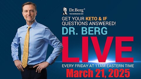 The Dr. Berg Show LIVE - March 21, 2025