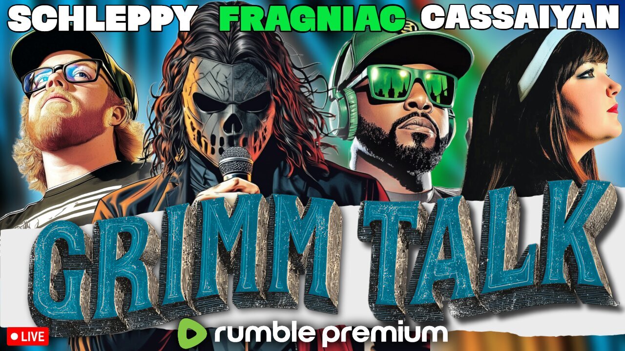 🔴LIVE • GRIMM TALK • EP 1 • SCHLEPPY • FRAGNIAC • CASSAIYAN • BLERPS, BRRRAPS AND ELVES • DEBUT!