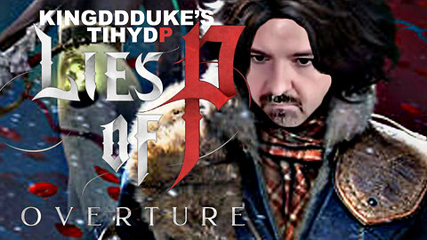 This is How You DON'T Play Lies of P Overture DLC - Death Edition - KingDDDuke TiHYDP # 340