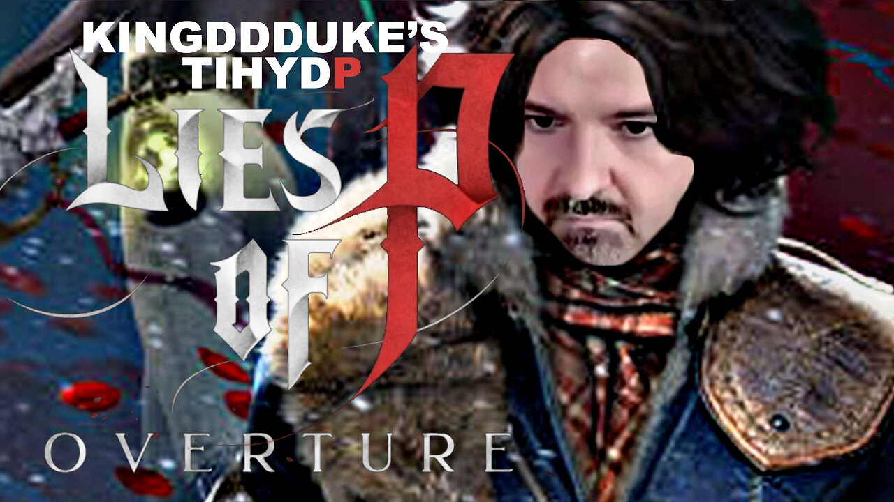 This is How You DON'T Play Lies of P Overture DLC - Death Edition - KingDDDuke TiHYDP # 340