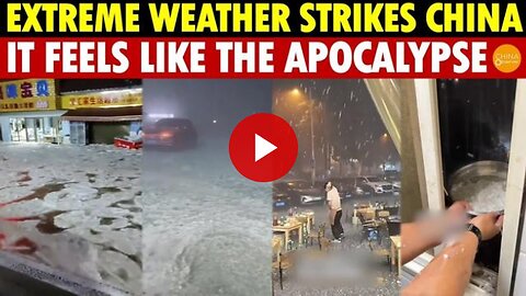 Extreme Weather Strikes China Streets Turn to Ice--Hailstorms Sweep Many Areas