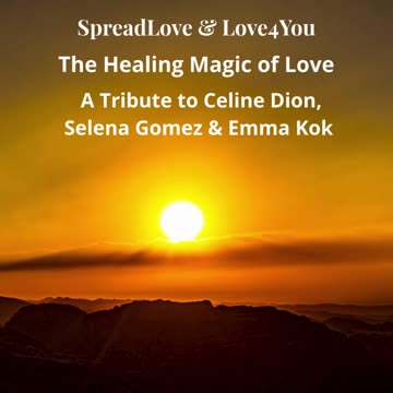 💖 The Healing Magic of Love - A Tribute to Celine Dion, Selena Gomez & Emma Kok 💖 shortened