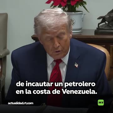 Trump: "Acabamos de incautar un petrolero en las costas de Venezuela"