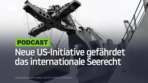 Neue US-Initiative gefährdet das internationale Seerecht