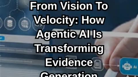 Agentic AI Is Transforming Evidence Generation