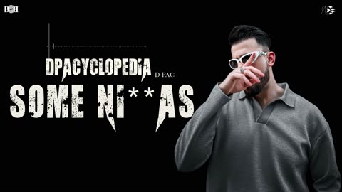 D PAC - Some Ni**as (Official Audio) DPACYCLOPEDIA
