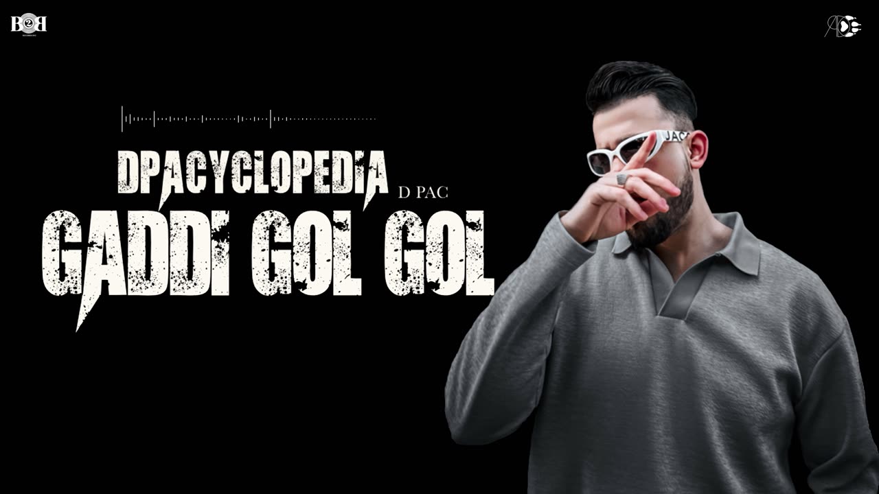 D PAC - Gaddi Gol Gol (Official Audio) DPACYCLOPEDIA