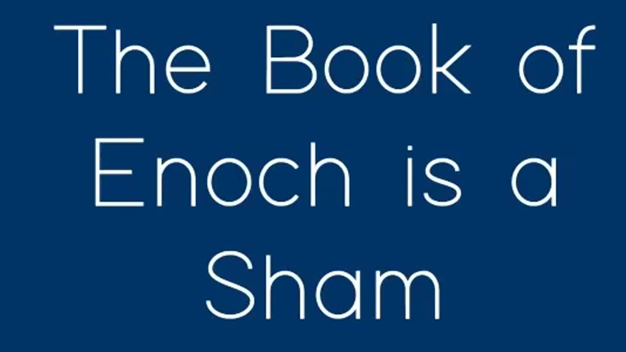 The Book of Enoch is a Sham