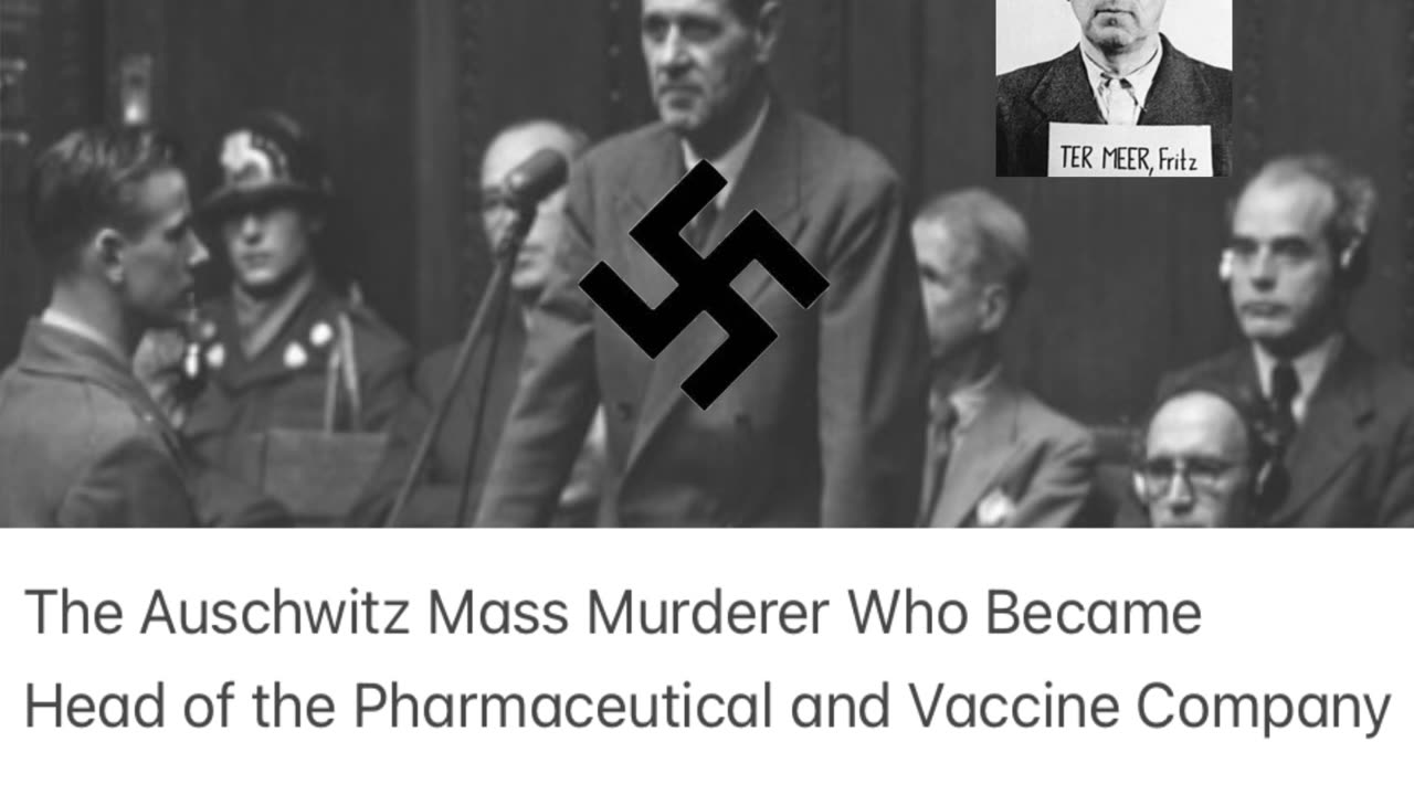 The Auschwitz Mass Murderer Who Became Head of the Pharmaceutical and Vaccine Company