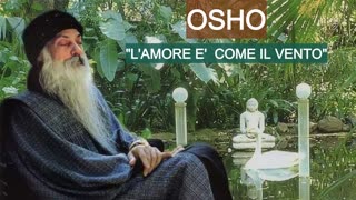 RELATION COACH: Osho- L'amore e' come il vento