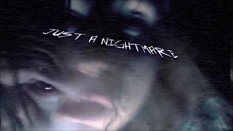 Just a Nightmare