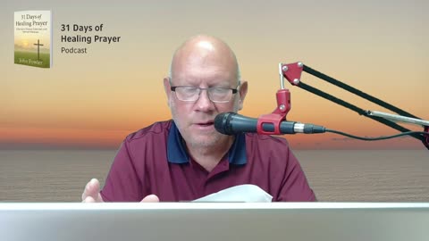 31 Days Of Healing Prayer-God's Mercy Heals-Episode 9