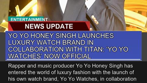 Yo Yo Honey Singh Launches Luxury Watch Brand in C