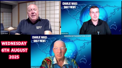 CHARLIE WARD DAILY NEWS WITH CHARLIE WARD , PAUL BROOKER & WARREN THORNTON WEDNESDAY 6TH AUGUST 2025