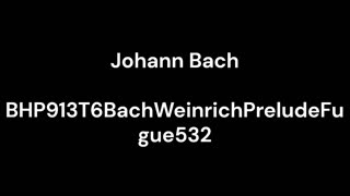 BHP913T6BachWeinrichPreludeFugue532