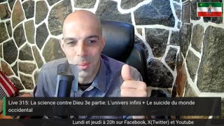 Live 315: La science contre Dieu 3e partie: L'univers infini + Le suicide du monde occidental