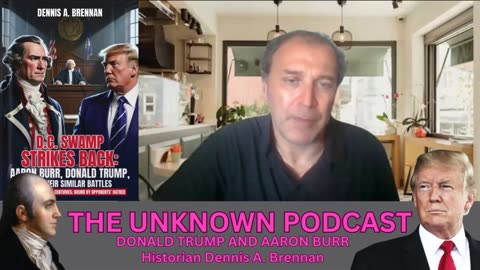 Trump & Burr: Swamp Witch Hunts Exposed – Historian Brennan Drops Truth Bombs on The Unknown