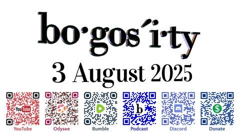 🎙️Bogosity Podcast for 03 August 2025