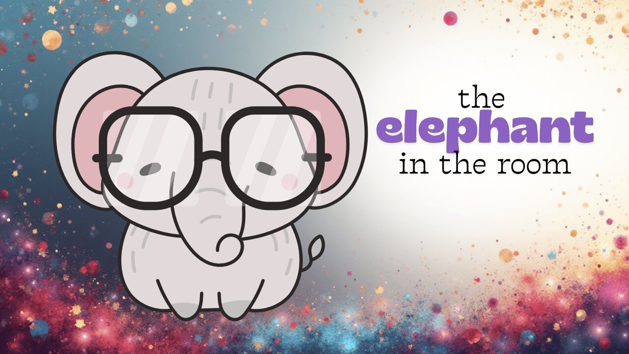 The Elephant In The Room...