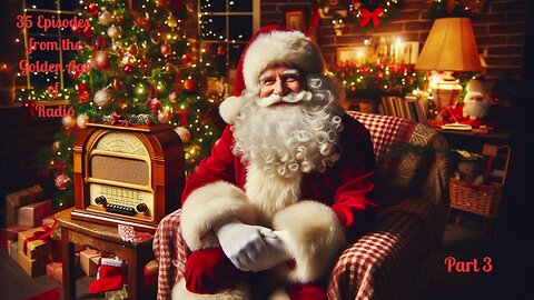 Christmas Radio, Part 3, 35 Episodes from the Golden Age of Radio