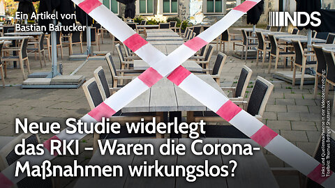 Neue Studie widerlegt das RKI – Waren die Corona-Maßnahmen wirkungslos? | Bastian Barucker | NDS