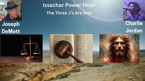 Issachar Power Hour: The Three J’s Are One