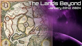 The Lands Beyond: Part 1 of 2 - Phil Godlewski 1-22-2024