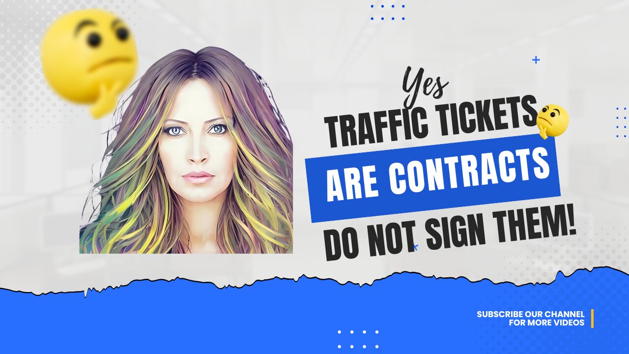 Yes Traffic Tickets ARE A Contract