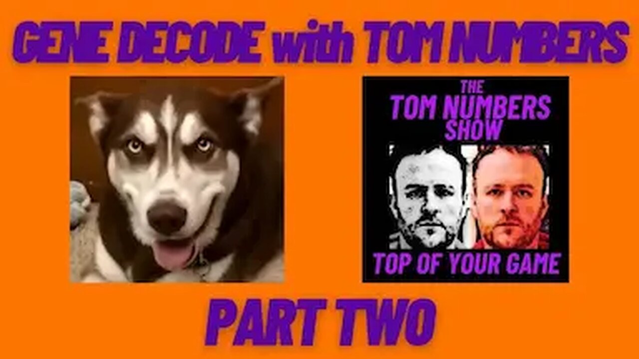GENE DECODE with TOM NUMBERS - Part TWO