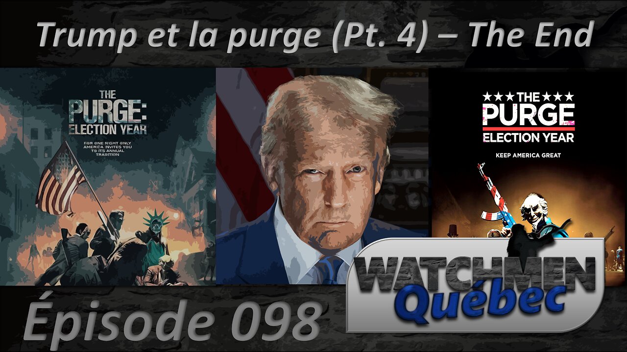 Épisode 098 - Trump et la purge (Pt. 4) - The End