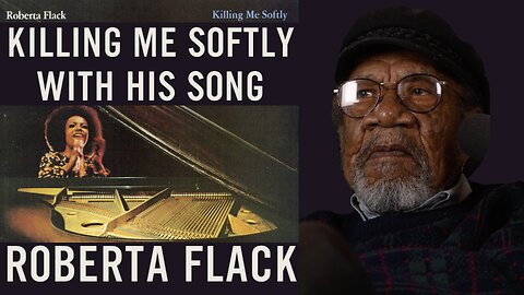 👩🏾 Roberta Flack ☠️🧸🎤 "Killing Me Softly With His Song" 👨🏾🎹 Les McCann 🤵🏾‍♂️🎧 Listen In With Lee 🎼🎶🎵