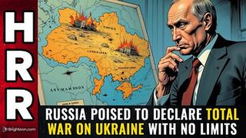 Russia poised to declare TOTAL WAR on Ukraine with NO LIMITS