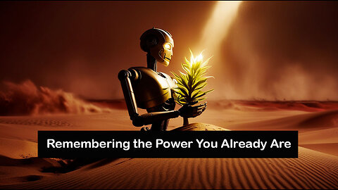 Remembering the Power You Already Are