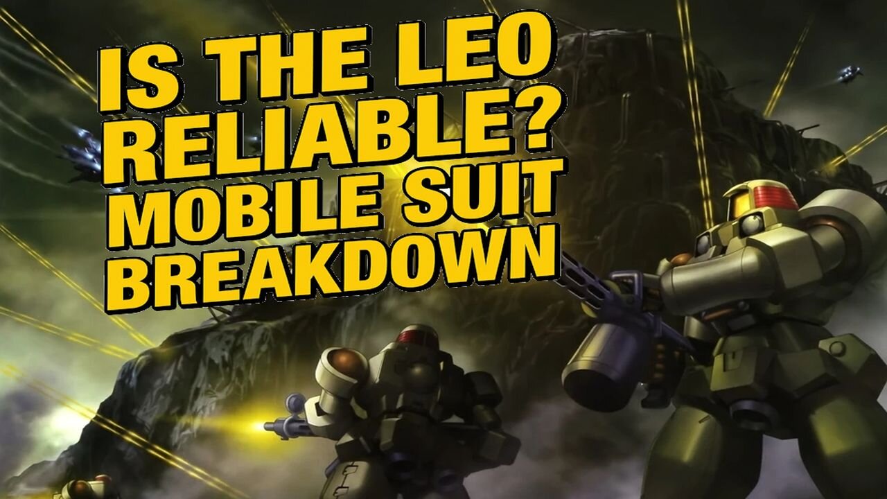 Is the Leo reliable? Mobile Suit breakdown