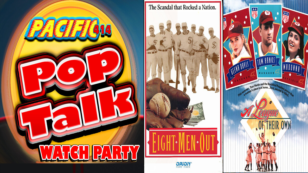 Pacific414 Pop Talk: Let's Play Two! Eight Men Out (1988) & A League of their Own (1992)