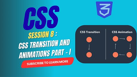Session 8: CSS Transition and Animations