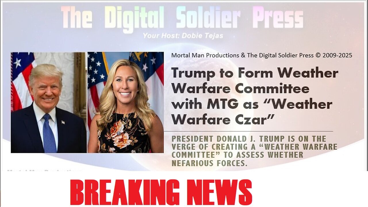 Trump to Form Weather Warfare Committee with MTG as Weather Warfare Czar
